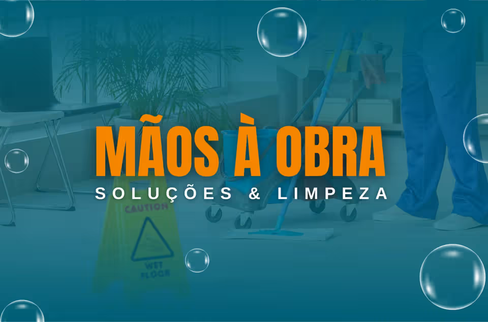 Mãos a Obra Soluções e Limpezas